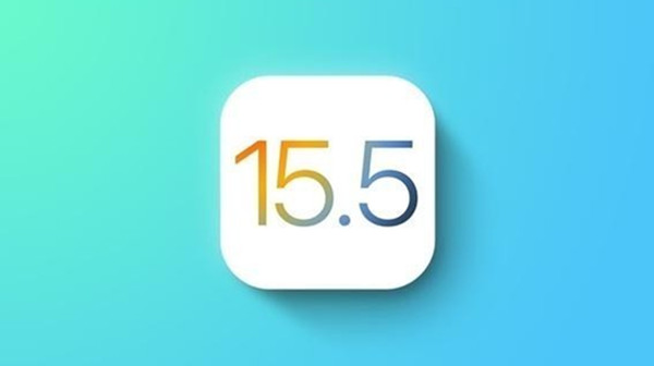 IOS15.5正式版更新的详细内容有哪些